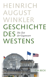 Buchcover: Heinrich August Winkler. Geschichte des Westens - Die Zeit der Gegenwart. C.H. Beck Verlag, München, 2015.