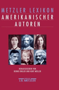 Buchcover: Metzler Lexikon amerikanischer Autoren. J. B. Metzler Verlag, Stuttgart - Weimar, 2000.