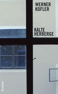 Buchcover: Werner Kofler. Kalte Herberge - Bruchstück. Deuticke Verlag, Wien, 2004.