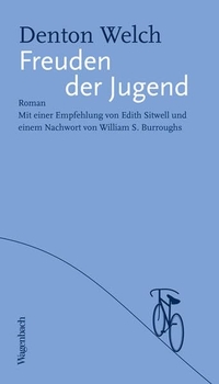 Cover: Maurice Denton Welch. Freuden der Jugend - Roman. Klaus Wagenbach Verlag, Berlin, 2016.