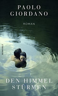 Buchcover: Paolo Giordano. Den Himmel stürmen - Roman. Rowohlt Verlag, Hamburg, 2018.