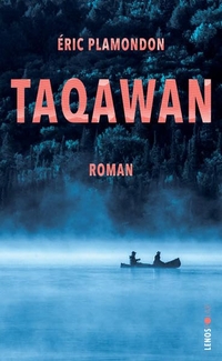 Buchcover: Eric Plamondon. Taqawan - Roman. Lenos Verlag, Basel, 2020.