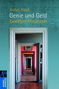 Buchcover: Jochen Klauß. Genie und Geld - Goethes Finanzen. Patmos Verlag, Ostfildern, 2009.