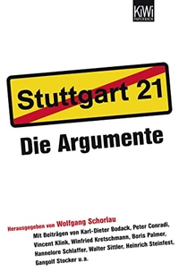 Buchcover: Wolfgang Schorlau. Stuttgart 21 - Die Argumente. Kiepenheuer und Witsch Verlag, Köln, 2010.