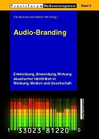 Audio-Branding - Entwicklung, Anwendung, Wirkung akustischer Identitäten in Werbung, Medien und Gesellschaft. Reinhard Fischer Verlag, München, 2007.