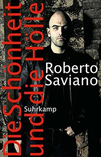 Buchcover: Roberto Saviano. Die Schönheit und die Hölle - Texte 2005 - 2009. Suhrkamp Verlag, Berlin, 2010.