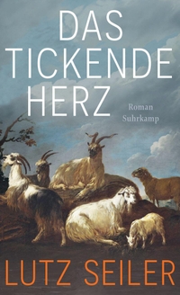 Lutz Seiler. Das tickende Herz - Roman. Suhrkamp Verlag, Berlin, 2026. Lutz Seiler. Das tickende Herz - Roman. Suhrkamp Verlag, Berlin, 2026.