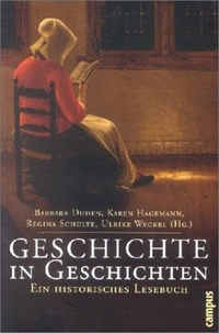 Buchcover: Geschichte in Geschichten - Ein historisches Lesebuch. Campus Verlag, Frankfurt am Main, 2003.