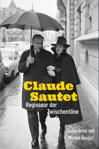 Buchcover: Michel Boujut / Claude Sautet. Claude Sautet - Regisseur der Zwischentöne - Gespräche mit Michel Boujut. Alexander Verlag, Berlin, 2022.