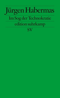 Buchcover: Jürgen Habermas. Im Sog der Technokratie - Kleine politische Schriften XII. Suhrkamp Verlag, Berlin, 2013.