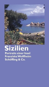 Buchcover: Franziska Wolffheim. Sizilien - Porträts einer Insel. Schöffling und Co. Verlag, Frankfurt am Main, 2003.