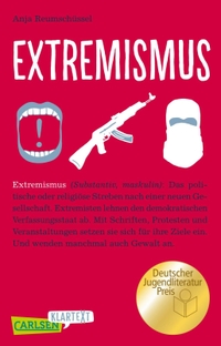 Cover: Anja Reumschüssel. Carlsen Klartext: Extremismus - (Ab 12 Jahre). Carlsen Verlag, Hamburg, 2018.