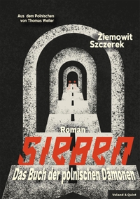 Buchcover: Ziemowit Szczerek. Sieben - Das Buch der polnischen Dämonen. Voland und Quist Verlag, Dresden und Leipzig, 2019.