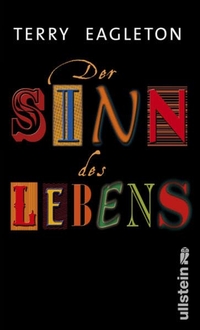 Buchcover: Terry Eagleton. Der Sinn des Lebens. Ullstein Verlag, Berlin, 2008.