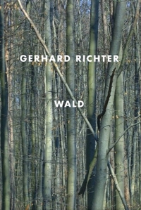 Buchcover: Gerhard Richter. Wald. Verlag der Buchhandlung Walther König, Köln, 2009.