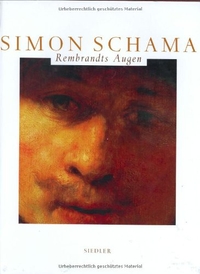 Buchcover: Simon Schama. Rembrandts Augen. Siedler Verlag, München, 2000.