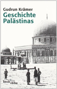 Buchcover: Gudrun Krämer. Geschichte Palästinas - Von der osmanischen Eroberung bis zur Gründung des Staates Israel. C.H. Beck Verlag, München, 2002.