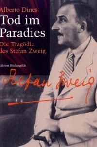 Cover: Alberto Dines. Tod im Paradies - Die Tragödie des Stefan Zweig. Büchergilde Gutenberg, Frankfurt am Main, 2006.