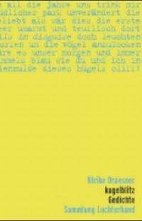 Buchcover: Ulrike Draesner. kugelblitz - Gedichte. Luchterhand Literaturverlag, München, 2005.