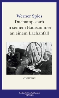 Cover: Duchamp starb in seinem Badezimmer an einem Lachanfall