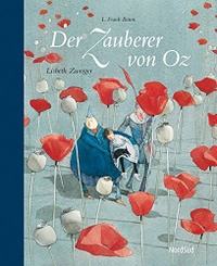 Buchcover: Lyman Frank Baum. Der Zauberer von Oz - Ab 6 Jahren. NordSüd Verlag, Zürich, 2010.