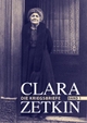 Cover: Clara Zetkin. Die Kriegsbriefe - 1914 - 1933. Band I. Karl Dietz Verlag, Berlin, 2016.
