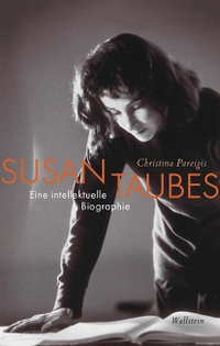 Cover: Christina Pareigis. Susan Taubes - Eine intellektuelle Biografie. Wallstein Verlag, Göttingen, 2020.