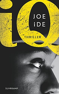 Cover: Joe Ide. I.Q. - Thriller. Suhrkamp Verlag, Berlin, 2016.