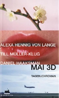 Buchcover: Daniel Haaksman / Alexa Hennig von Lange / Till Müller-Klug. Mai 3D - Tagebuchroman. Quadriga Verlag, Köln, 2000.