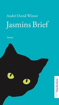 Buchcover: Andre David Winter. Jasmins Brief - Roman. Edition Bücherlese, Hitzkirch, 2015.