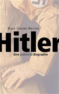 Buchcover: Ralf Georg Reuth. Hitler - Eine politische Biografie. Piper Verlag, München, 2002.