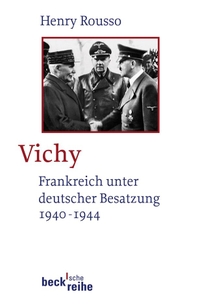 Buchcover: Henry Rousso. Vichy - Frankreich unter deutscher Besatzung 1940-1944. C.H. Beck Verlag, München, 2009.