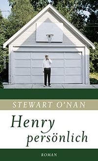 Buchcover: Stewart O'Nan. Henry persönlich - Roman. Rowohlt Verlag, Hamburg, 2019.
