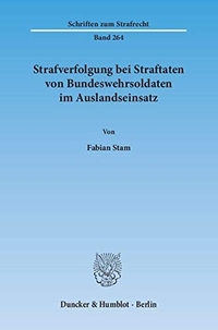 Cover: Strafverfolgung bei Straftaten von Bundeswehrsoldaten im Auslandseinsatz