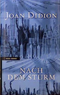 Buchcover: Joan Didion. Nach dem Sturm - Roman. Rowohlt Verlag, Hamburg, 1999.