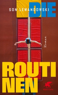 Son Lewandowski. Die Routinen - Roman. Klett-Cotta Verlag, Stuttgart, 2026.
