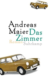 Buchcover: Andreas Maier. Das Zimmer - Roman. Suhrkamp Verlag, Berlin, 2010.