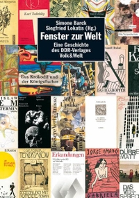 Buchcover: Simone Barck / Siegfried Lokatis. Fenster zur Welt - Die Geschichte des DDR-Verlages Volk und Welt.. Ch. Links Verlag, Berlin, 2004.