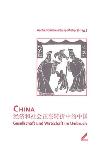 Buchcover: Karin Aschenbrücker (Hg.) / Hansjörg Bisle-Müller (Hg.). China: Gesellschaft und Wirtschaft im Umbruch - Erfahrungen und Reflexionen aus Wissenschaft, Wirtschaft, Recht und Religion. Wißner Verlag, Augsburg, 2009.