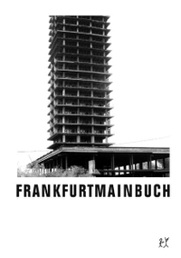 Buchcover: Werner Labisch (Hg.) / Jörg Sundermeier (Hg.). Frankfurtmainbuch. Verbrecher Verlag, Berlin, 2007.