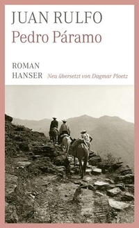Buchcover: Juan Rulfo. Pedro Paramo - Roman. Carl Hanser Verlag, München, 2008.