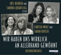 Buchcover: Sarah Kirsch / Christa Wolf. Wir haben uns wirklich an allerhand gewöhnt - Der Briefwechsel (2 CDs). Random House Audio, München, 2021.