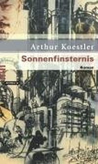 Buchcover: Arthur Koestler. Sonnenfinsternis - Roman. Rotbuch Verlag, Berlin, 2005.