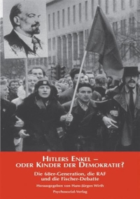 Buchcover: Hans-Jürgen Wirth (Hg.). Hitlers Enkel - oder die Kinder der Demokratie? - Die 68er Generation, die RAF und die Fischer-Debatte. Psychosozial Verlag, Gießen, 2001.