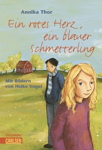 Buchcover: Annika Thor. Ein rotes Herz, ein blauer Schmetterling - (Ab 8 Jahre). Carlsen Verlag, Hamburg, 2003.