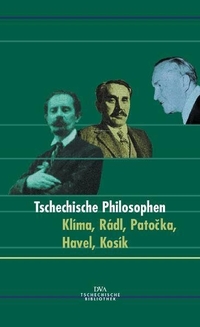 Cover: Ludger Hagedorn (Hg.). Tschechische Philosophen - Klima, Radl, Patocka, Havel, Kosik. Deutsche Verlags-Anstalt (DVA), München, 2002.