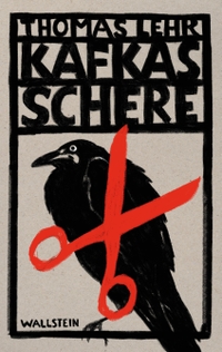 Buchcover: Thomas Lehr. Kafkas Schere. Wallstein Verlag, Göttingen, 2024.