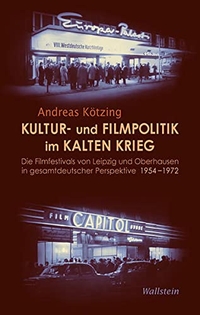 Cover: Kultur- und Filmpolitik im Kalten Krieg