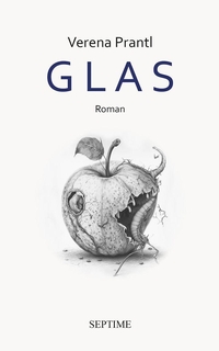 Buchcover: Verena Prantl. Glas - Roman. Septime Verlag, Wien, 2023.