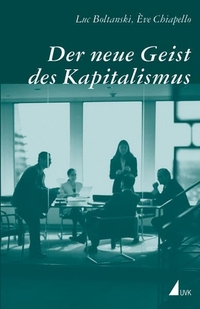 Buchcover: Luc Boltanski / Eve Chiapello. Der neue Geist des Kapitalismus. UVK Universitätsverlag Konstanz, Konstanz, 2003.